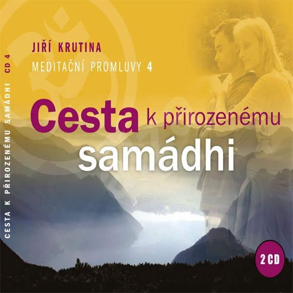 Meditační promluvy 4 - Cesta k přirozenému samádhi - Jiří Krutina