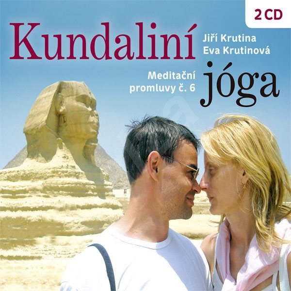 Meditační promluvy 6 - Kundaliní jóga - Jiří Krutina  Eva Krutinová