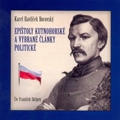 Epištoly kutnohorské a vybrané články politické - Karel Havlíček Borovský