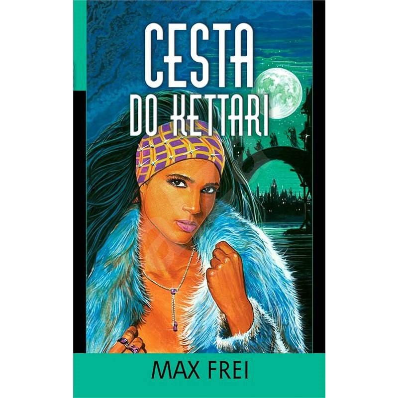 Cesta do Kettari - Max Frei