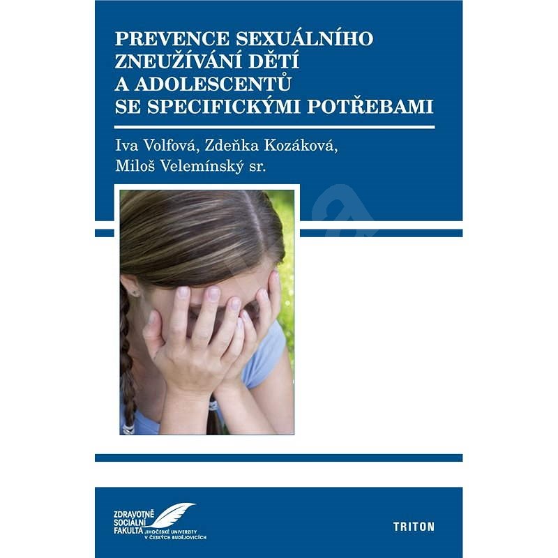 Prevence sexuálního zneužívání dětí a adolescentů se specifickými potřebami  - MUDr. Miloš Velemínský CSc.