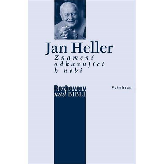 Znamení odkazující k nebi - Jan Heller