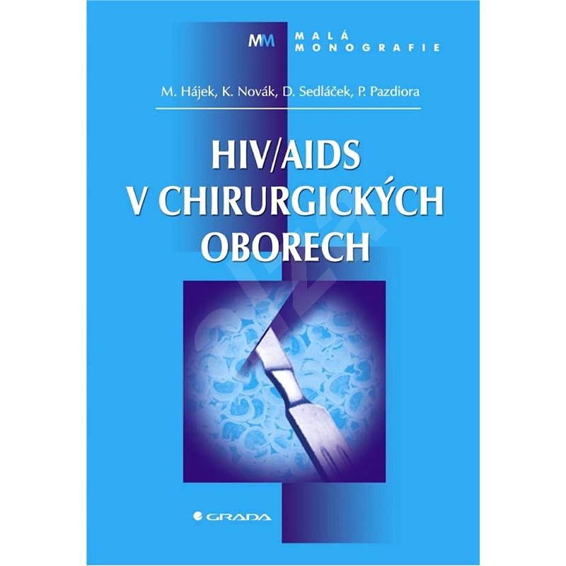 HIV/AIDS v chirurgických oborech - Marcel Hájek