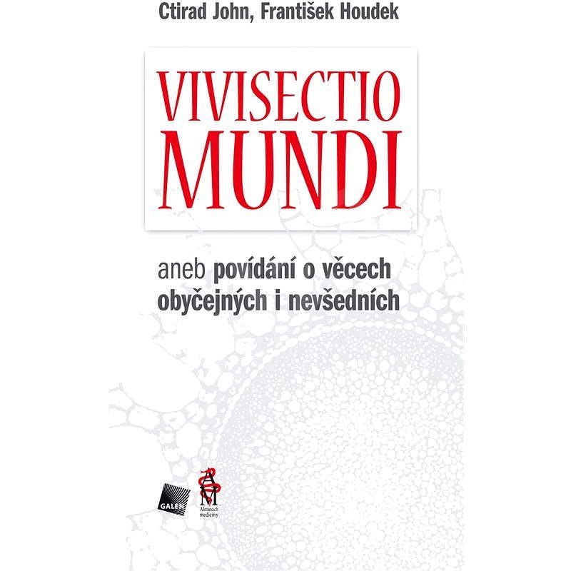 Vivisectio mundi - prof. MUDr. Ctirad John
