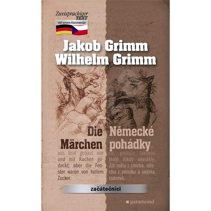 Německé pohádky / Die Märchen - Jacob Grimm