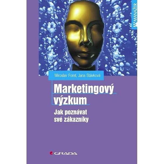 Marketingový výzkum - Miroslav Foret