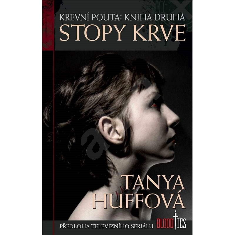 Stopy krve - Tanya Huffová