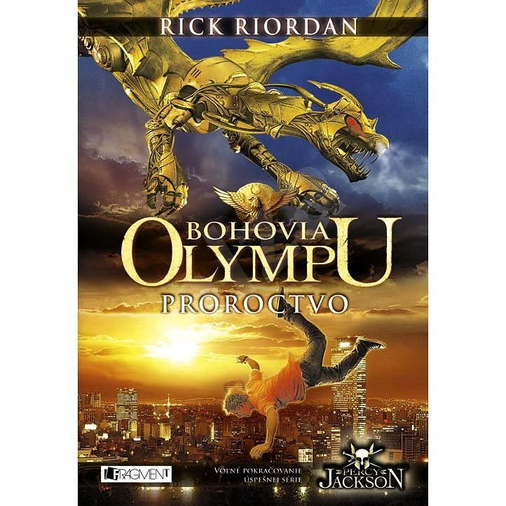 Bohovia Olympu – Proroctvo - Rick Riordan