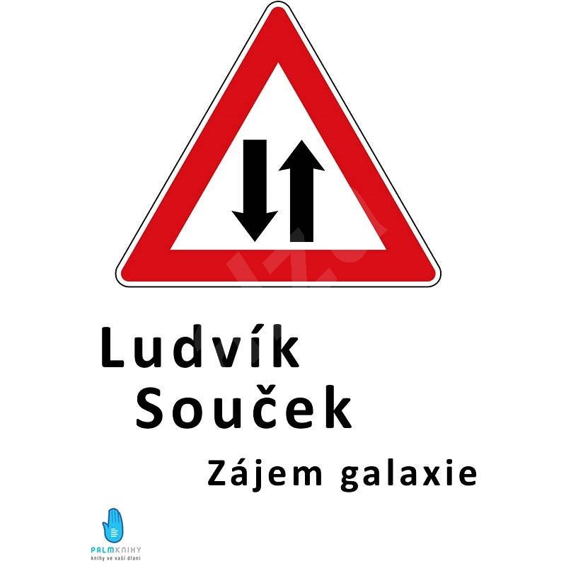 Zájem galaxie - Ludvík Souček