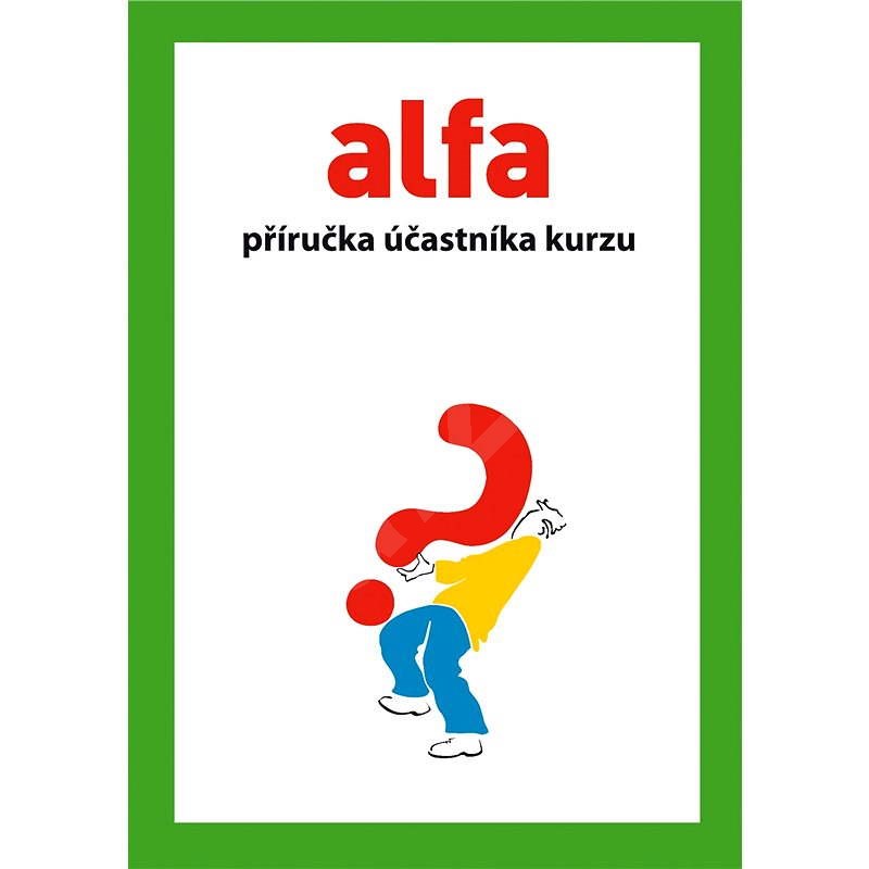 Alfa – příručka účastníka kurzu - Alfa