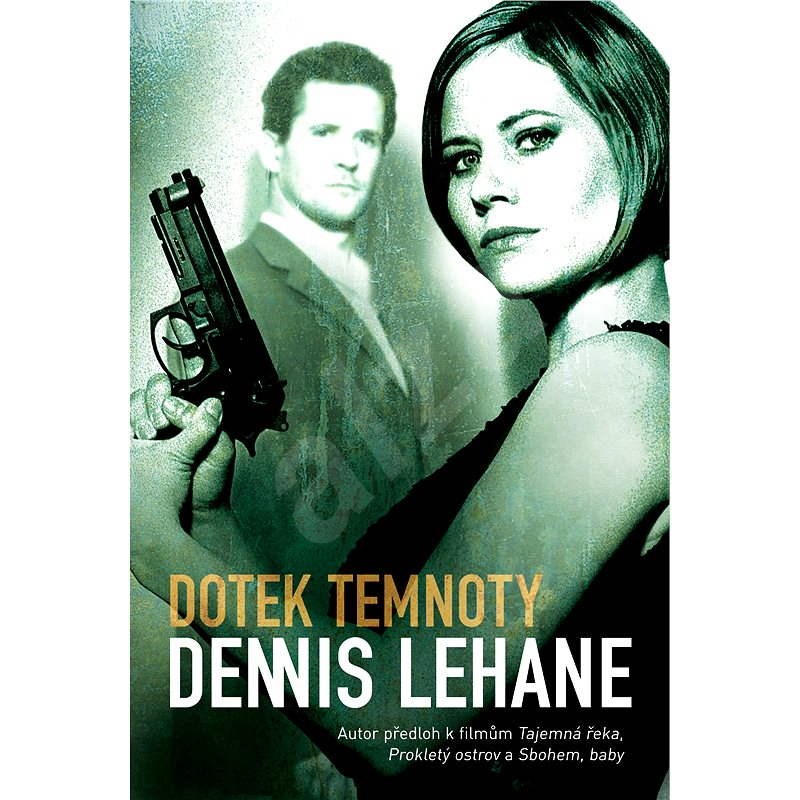 Dotek temnoty - Dennis Lehane
