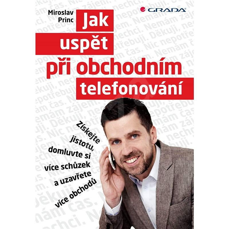 Jak uspět při obchodním telefonování - Miroslav Princ