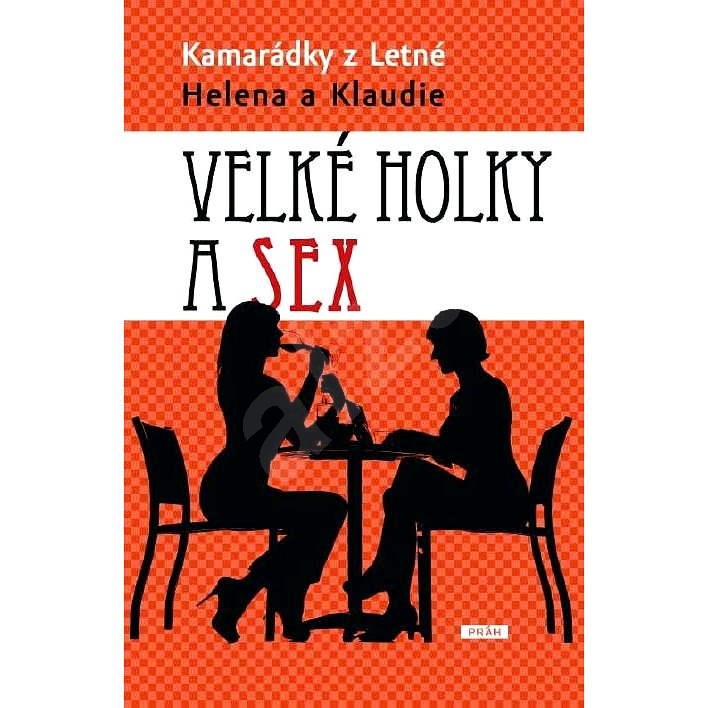 Velké holky a sex - Helena a Klaudie - KAMARÁDKY Z LETNÉ