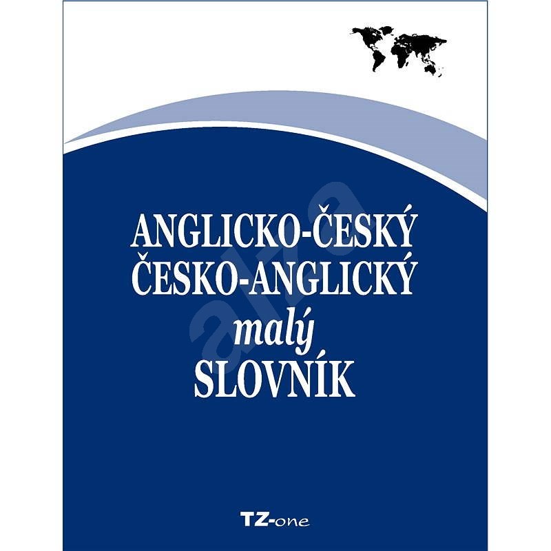 Anglicko-český / česko-anglický malý slovník - kolektiv autorů TZ-one