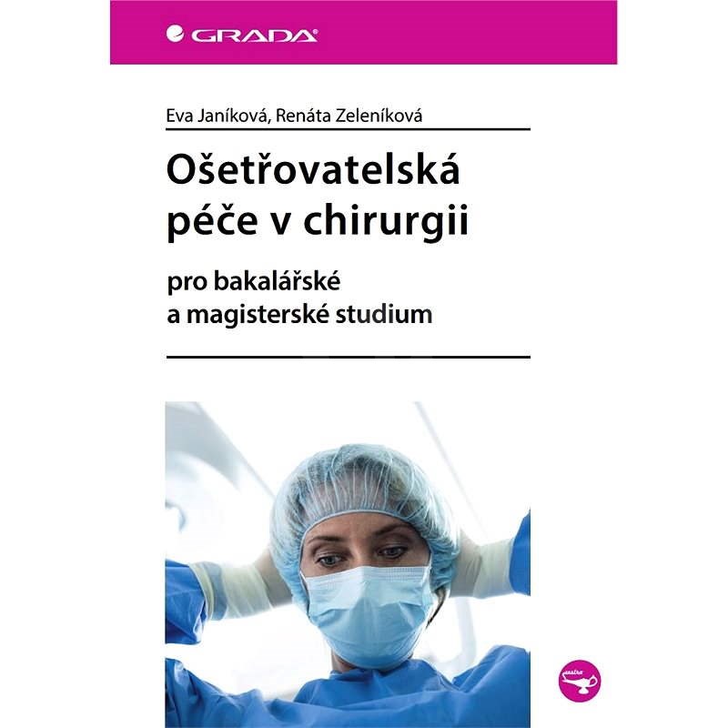 Ošetřovatelská péče v chirurgii - Eva Janíková