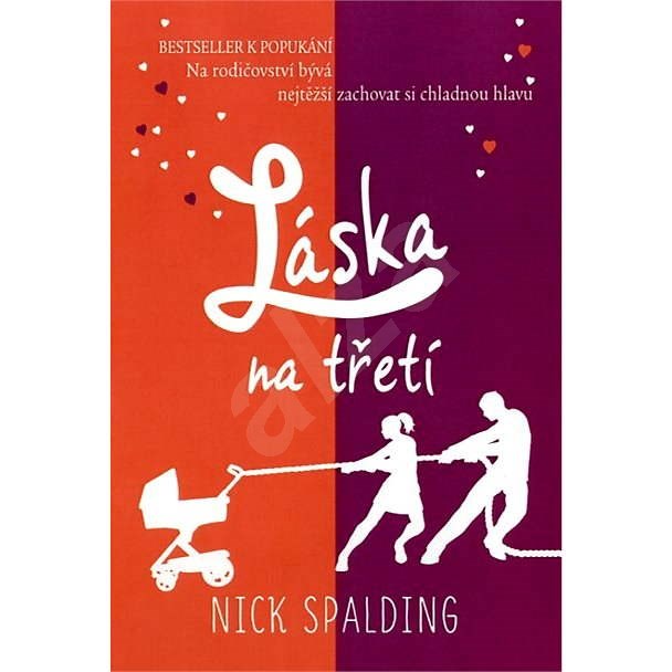 Láska na třetí - Nick Spalding
