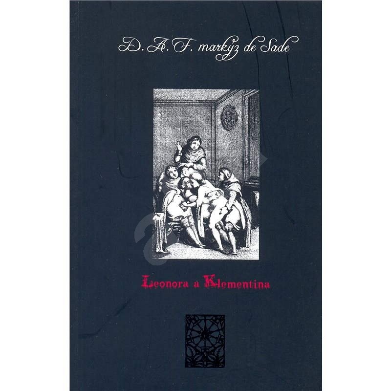 Leonora a Klementina - D. A. F. markýz de Sade