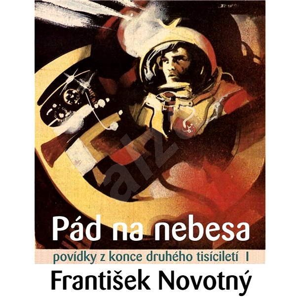 Pád na nebesa - František Novotný