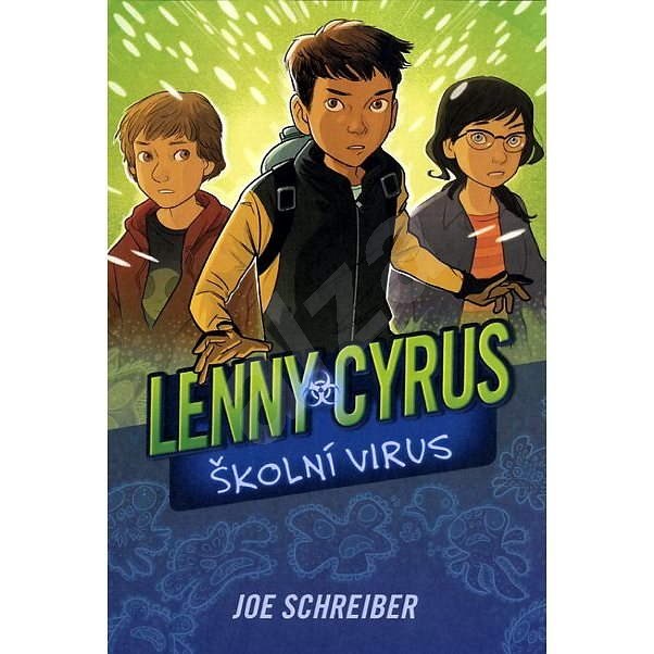 Lenny Cyrus - Školní virus - Joe Schreiber