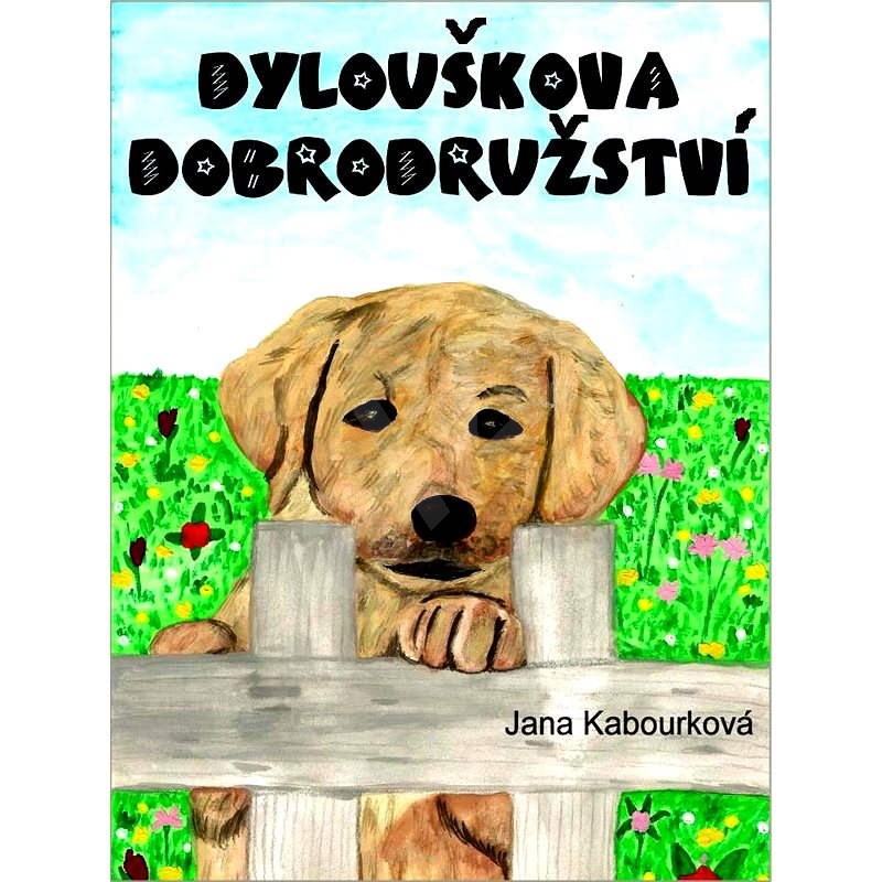 Dylouškova dobrodružství - Jana Kabourková