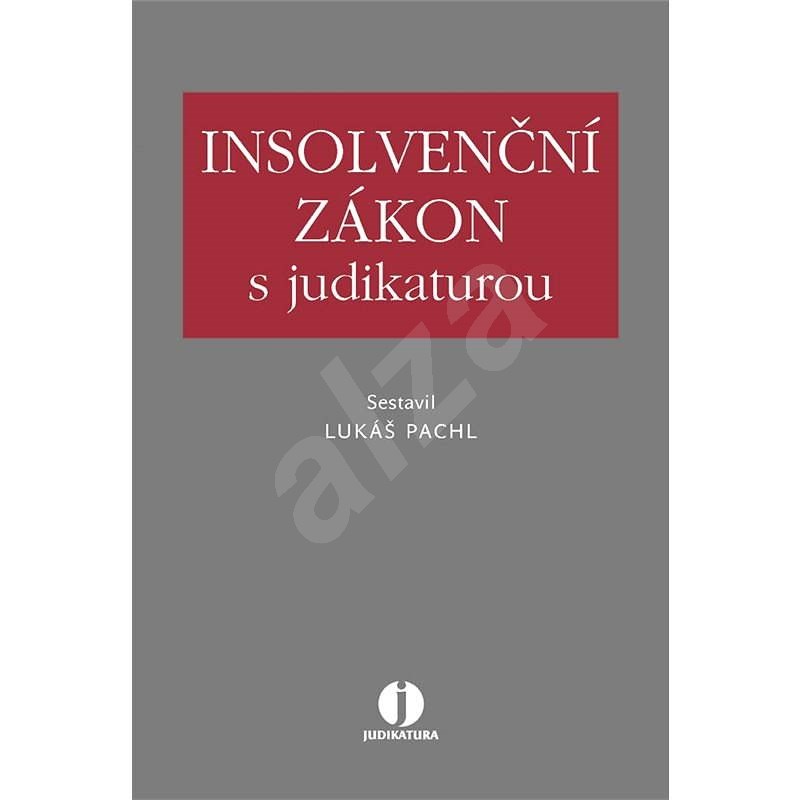 Insolvenční zákon s judikaturou - Lukáš  Pachl