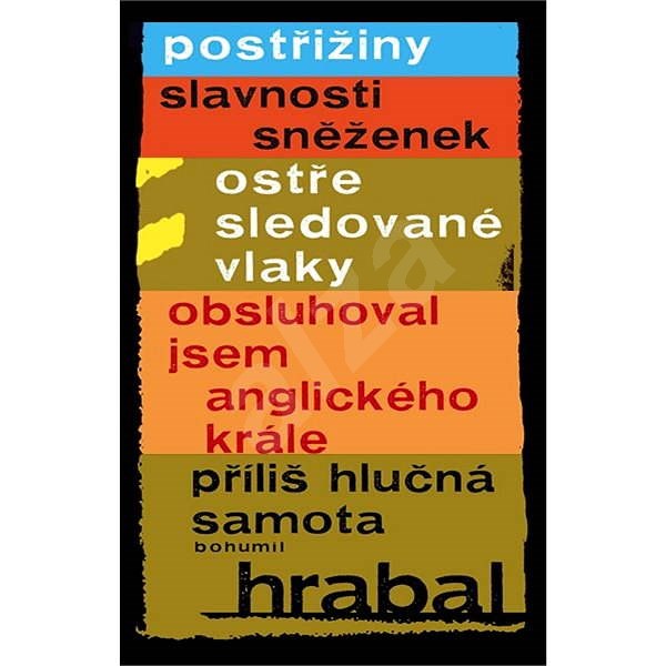5 e-knih Bohumila Hrabala za výhodnou cenu - Bohumil Hrabal