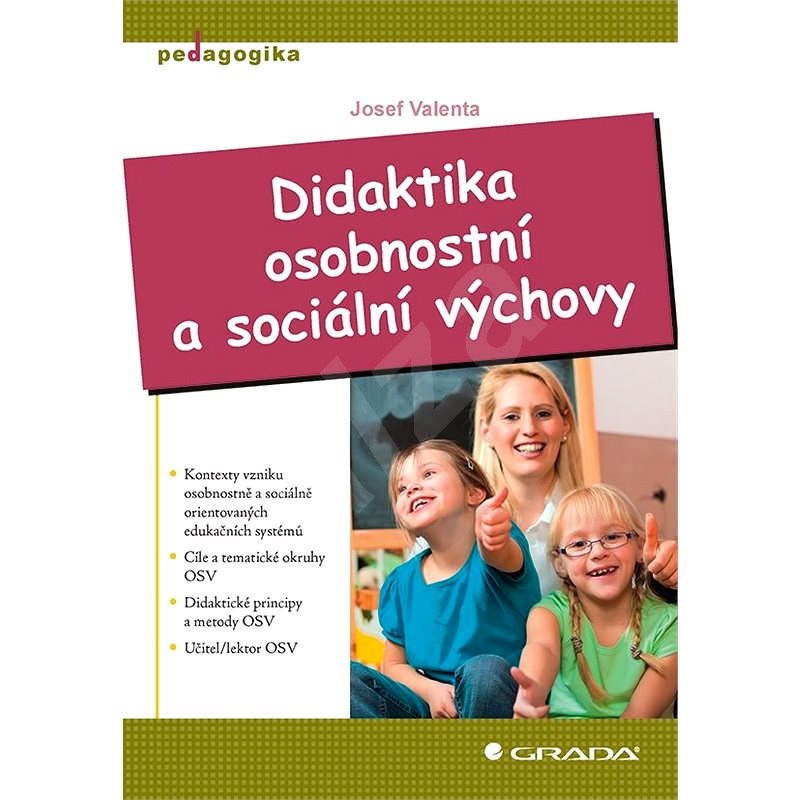 Didaktika osobnostní a sociální výchovy - Josef Valenta