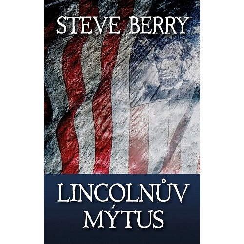 Lincolnův mýtus - Steve Berry