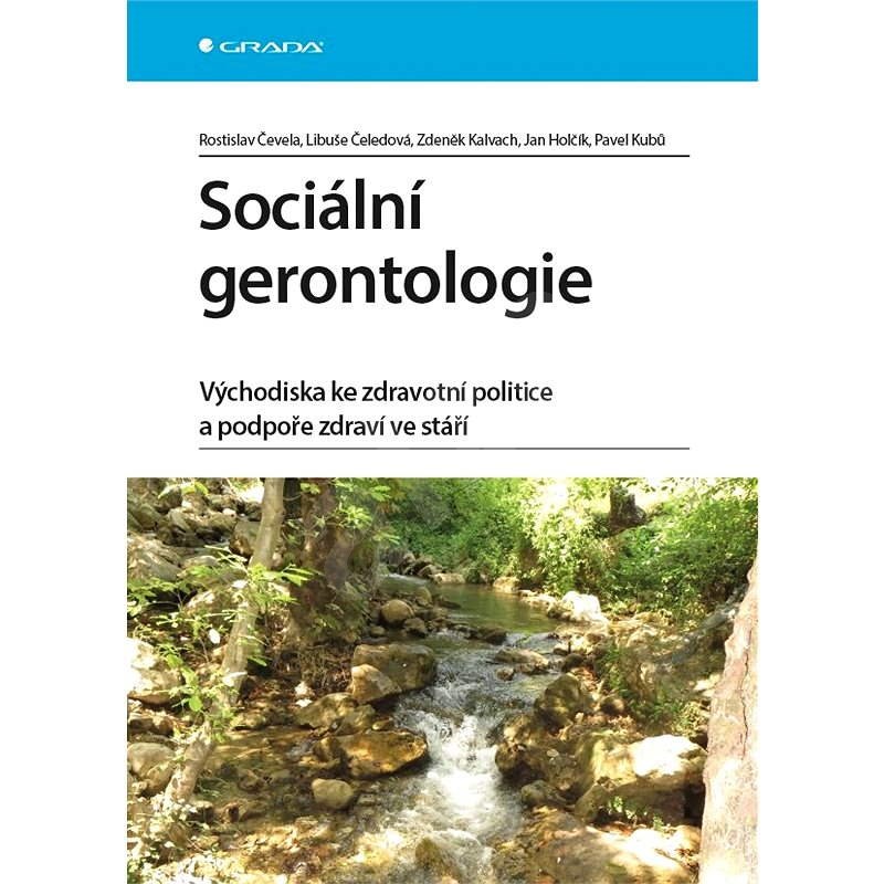 Sociální gerontologie - Zdeněk Kalvach