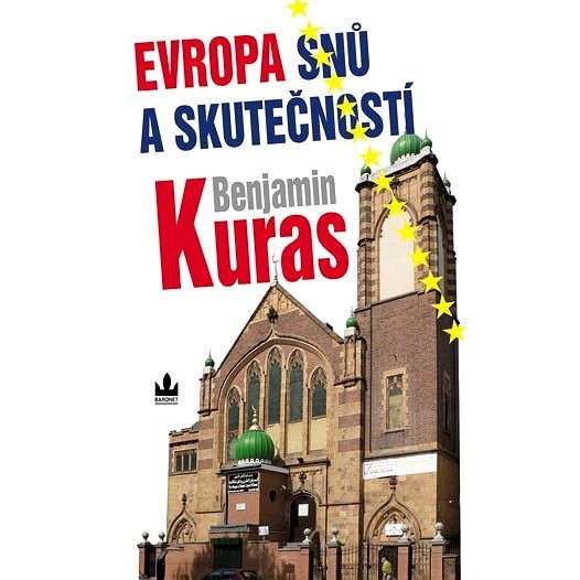 Evropa snů a skutečností - Benjamin Kuras