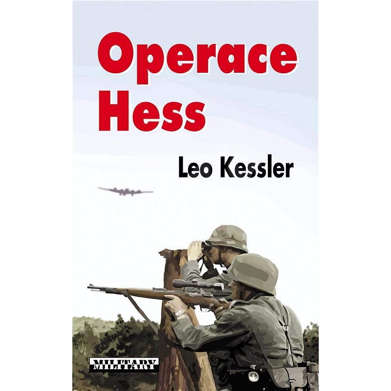 Operace Hess - Leo Kessler