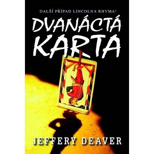 Dvanáctá karta - Jeffery Deaver