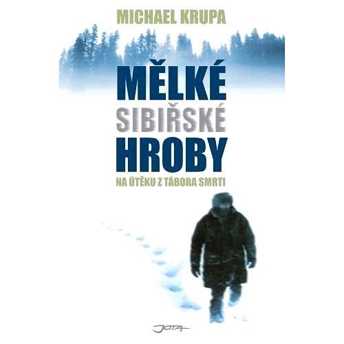 Mělké sibiřské hroby - Michael Krupa