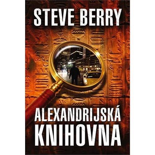 Alexandrijská knihovna - Steve Berry