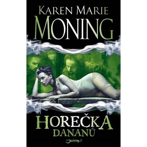 Horečka Dananů - Karen Marie Moningová