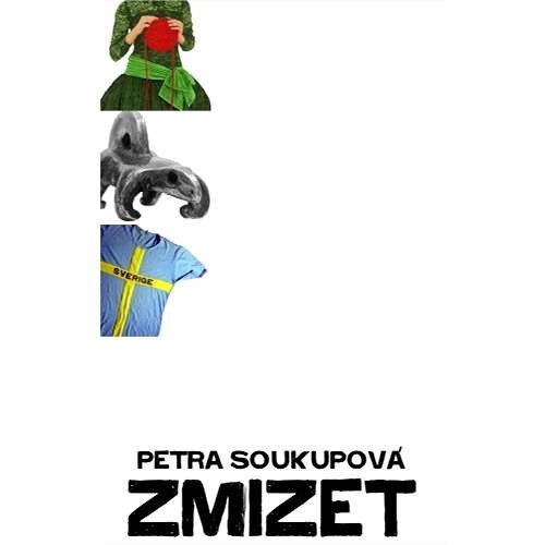 Zmizet - Petra Soukupová