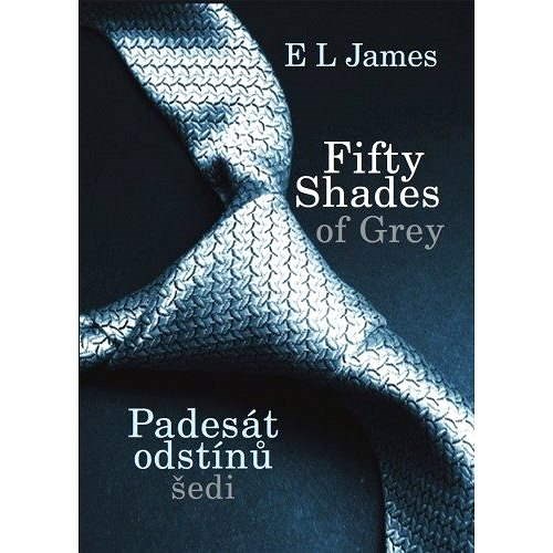Fifty shades of Grey - Padesát odstínů šedi - E L James