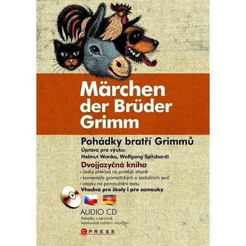Pohádky bratří Grimmů - Märchen der Brüder Grimm - bratři Grimmové