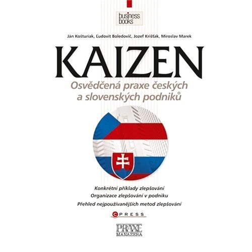 Kaizen - osvědčená praxe českých a slovenských podniků - Ján Košturiak
