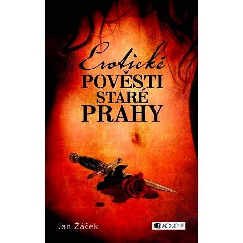 Erotické pověsti staré Prahy - Jan Žáček