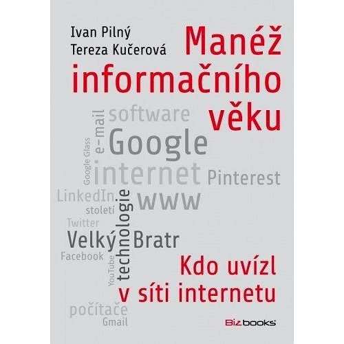 Manéž informačního věku - Ivan Pilný