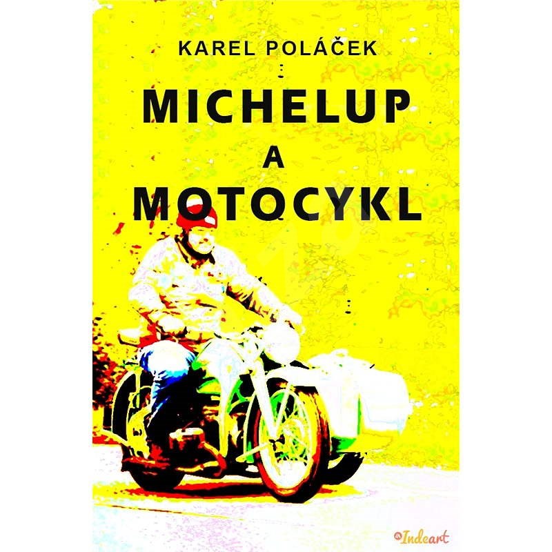 Michelup a motocykl - Karel Poláček