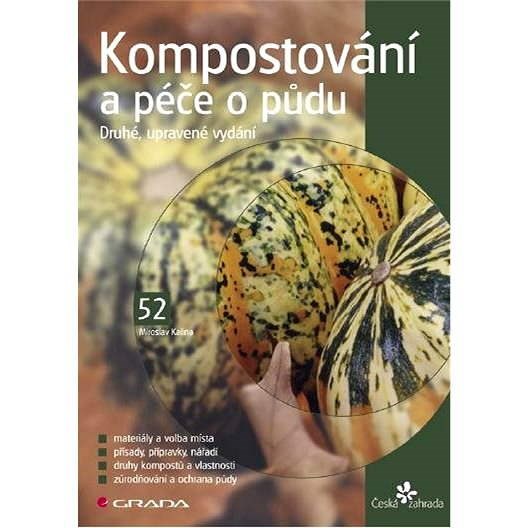 Kompostování a péče o půdu - Miroslav Kalina