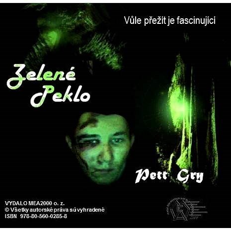 Zelené peklo - Pett Gry