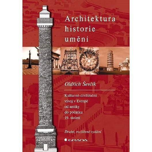 Architektura - historie - umění - Oldřich Ševčík