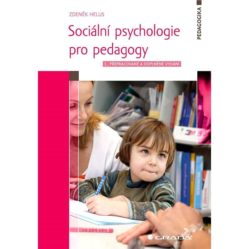 Sociální psychologie pro pedagogy - Zdeněk Helus
