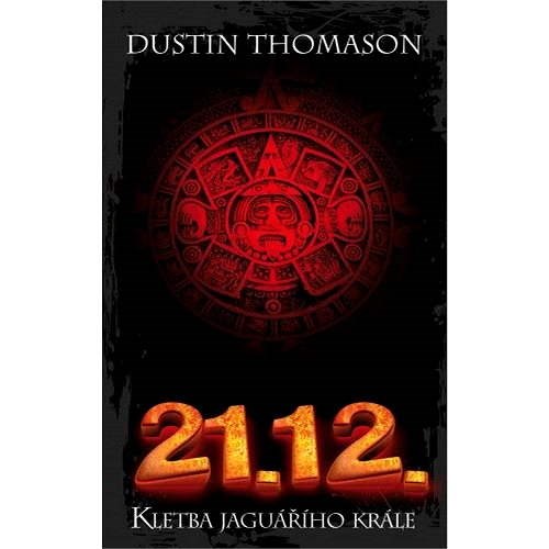 21.12. - Kletba jaguářího krále - Dustin Thomason