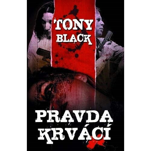 Pravda krvácí - Tony Black