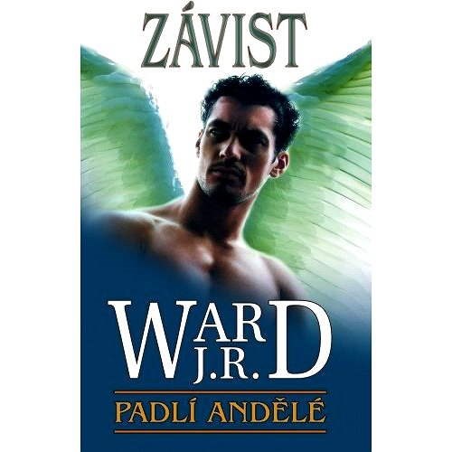 Padlí andělé 3 - Závist - J.R. Ward