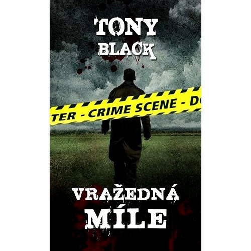 Vražedná míle - Tony Black